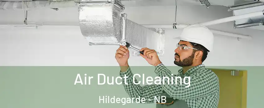  Air Duct Cleaning Hildegarde - NB