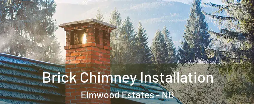  Brick Chimney Installation Elmwood Estates - NB