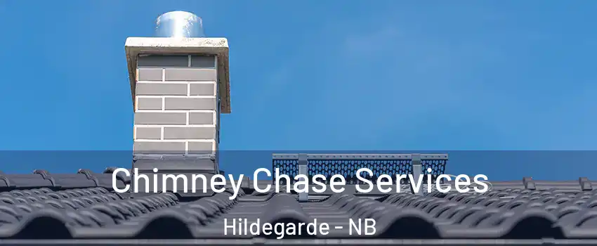  Chimney Chase Services Hildegarde - NB