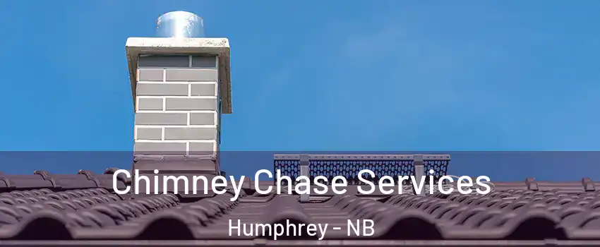  Chimney Chase Services Humphrey - NB