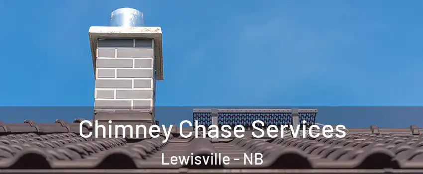  Chimney Chase Services Lewisville - NB