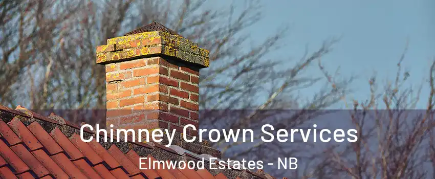  Chimney Crown Services Elmwood Estates - NB