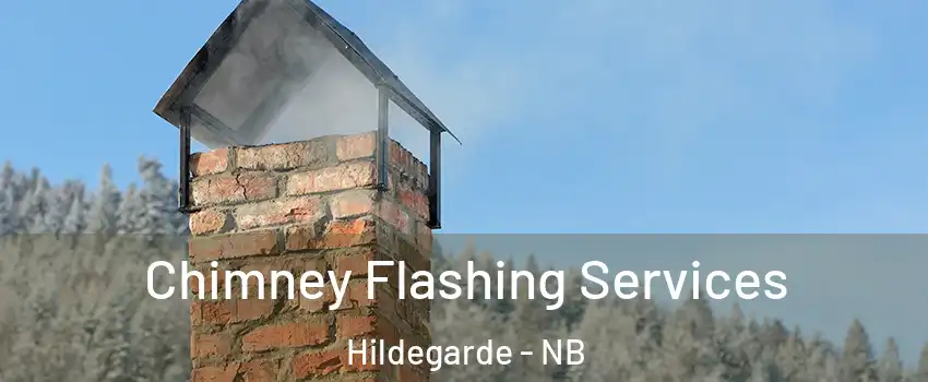 Chimney Flashing Services Hildegarde - NB