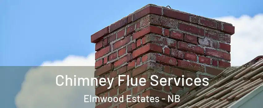  Chimney Flue Services Elmwood Estates - NB