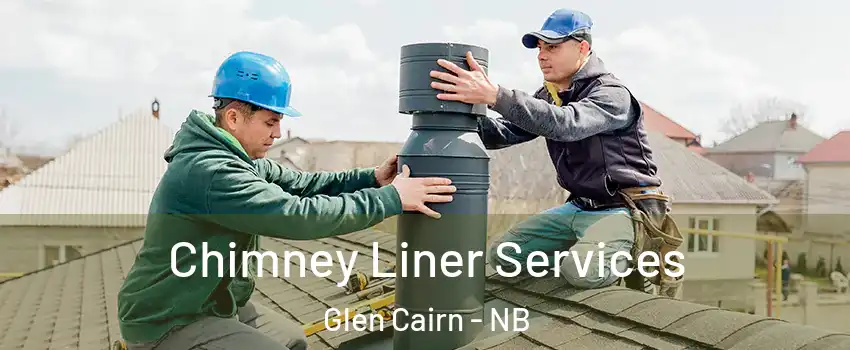  Chimney Liner Services Glen Cairn - NB
