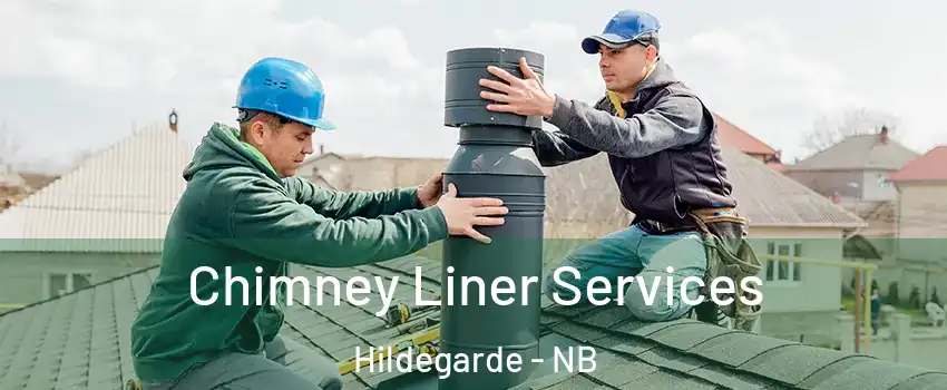 Chimney Liner Services Hildegarde - NB