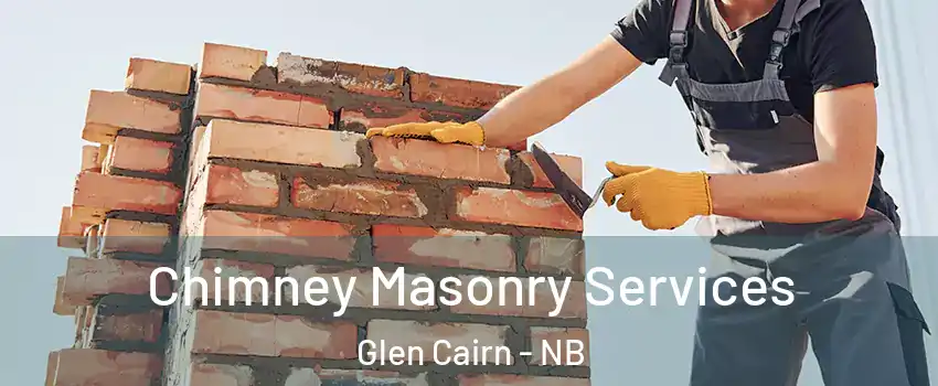 Chimney Masonry Services Glen Cairn - NB
