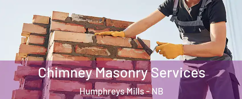  Chimney Masonry Services Humphreys Mills - NB
