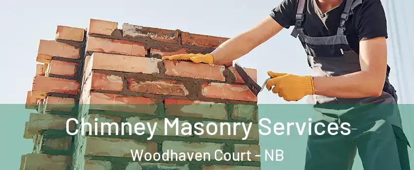  Chimney Masonry Services Woodhaven Court - NB