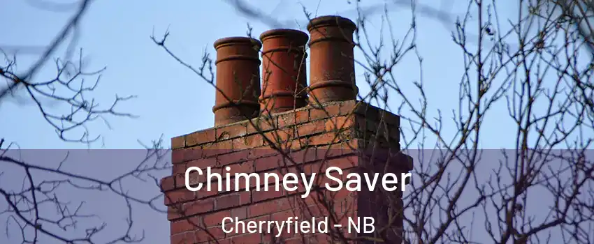  Chimney Saver Cherryfield - NB