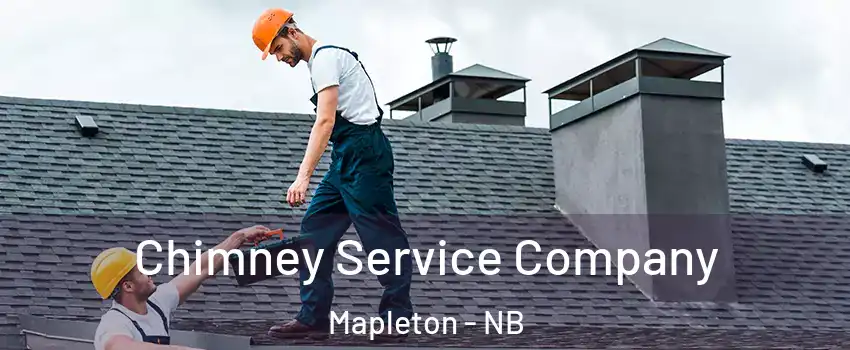  Chimney Service Company Mapleton - NB