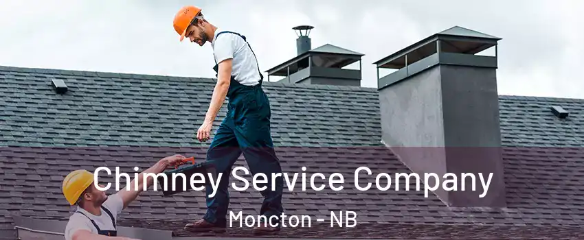  Chimney Service Company Moncton - NB
