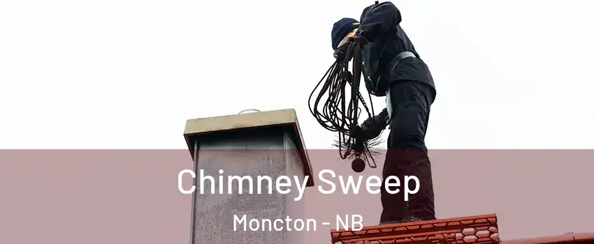  Chimney Sweep Moncton - NB