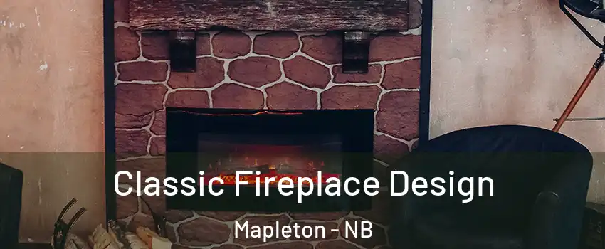  Classic Fireplace Design Mapleton - NB