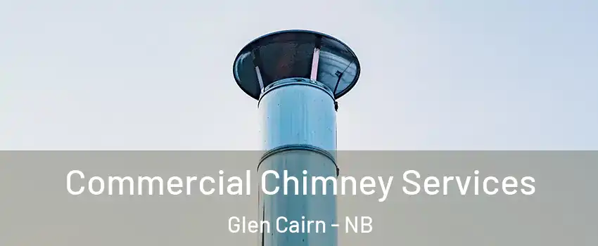  Commercial Chimney Services Glen Cairn - NB