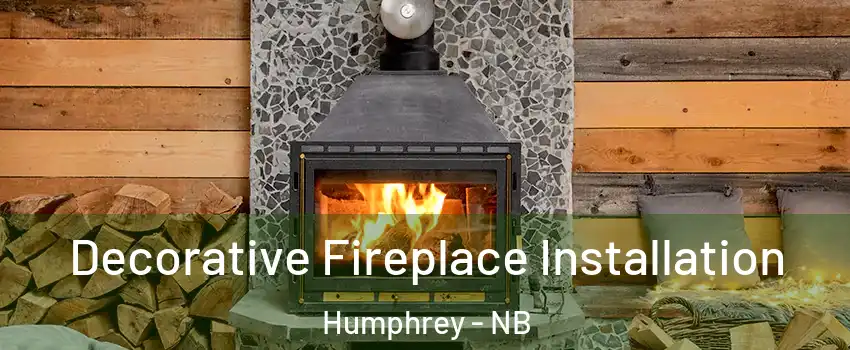 Decorative Fireplace Installation Humphrey - NB