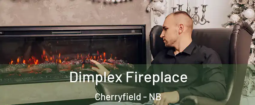  Dimplex Fireplace Cherryfield - NB