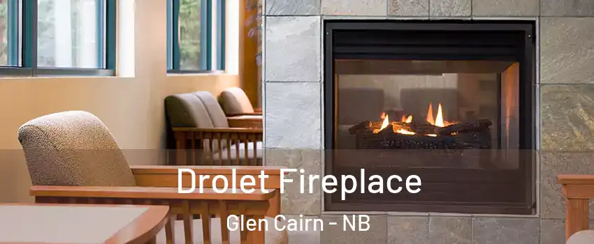 Drolet Fireplace Glen Cairn - NB