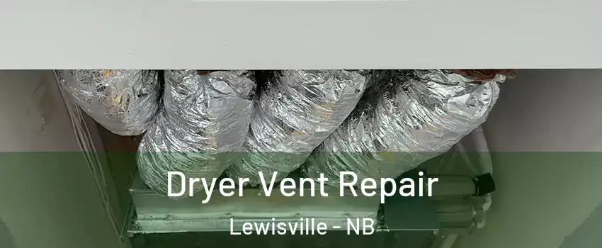  Dryer Vent Repair Lewisville - NB