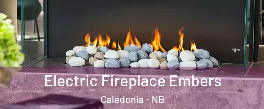  Electric Fireplace Embers Caledonia - NB