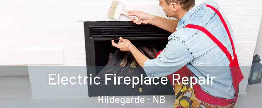  Electric Fireplace Repair Hildegarde - NB
