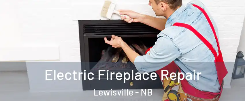  Electric Fireplace Repair Lewisville - NB