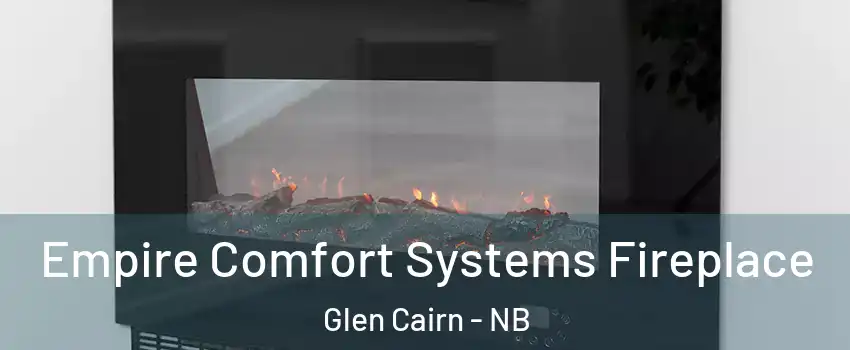 Empire Comfort Systems Fireplace Glen Cairn - NB
