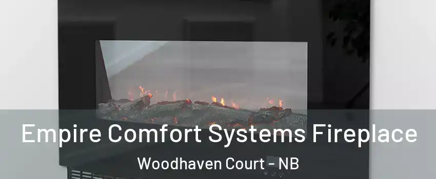 Empire Comfort Systems Fireplace Woodhaven Court - NB