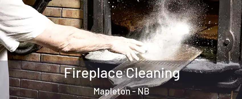  Fireplace Cleaning Mapleton - NB