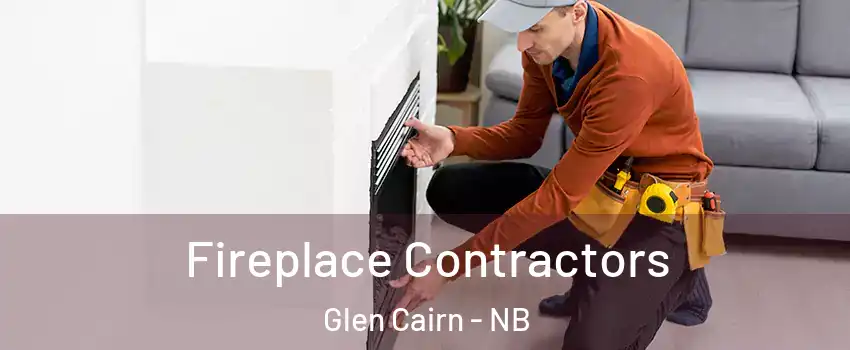 Fireplace Contractors Glen Cairn - NB