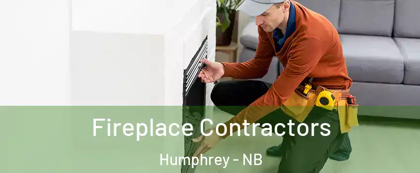  Fireplace Contractors Humphrey - NB