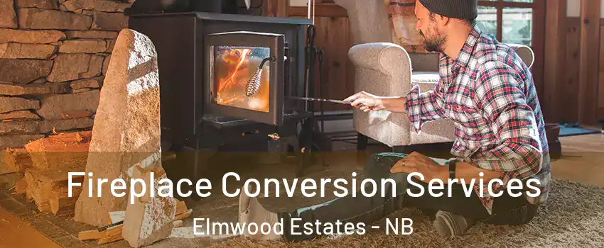 Fireplace Conversion Services Elmwood Estates - NB
