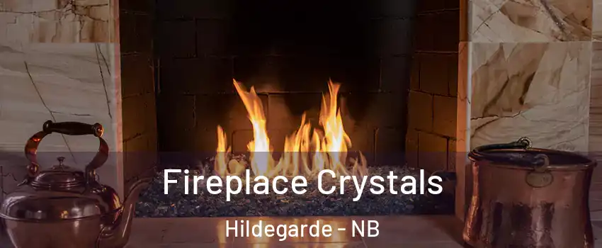  Fireplace Crystals Hildegarde - NB