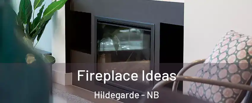 Fireplace Ideas Hildegarde - NB