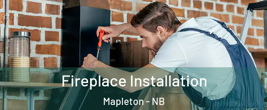  Fireplace Installation Mapleton - NB