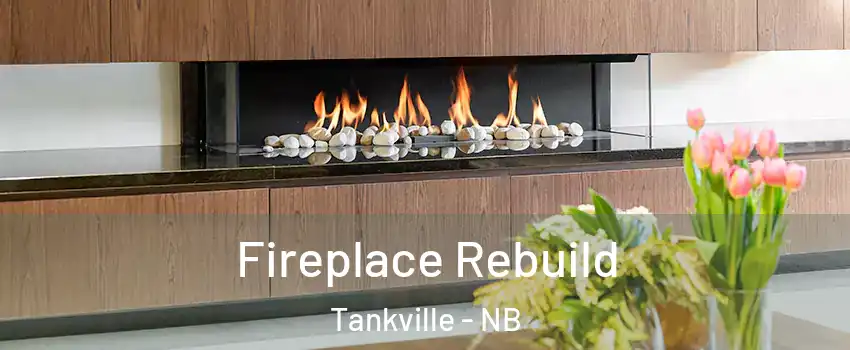  Fireplace Rebuild Tankville - NB