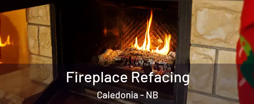  Fireplace Refacing Caledonia - NB