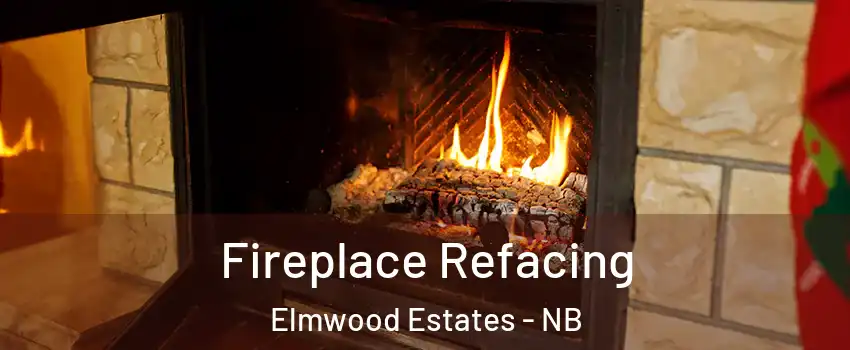  Fireplace Refacing Elmwood Estates - NB