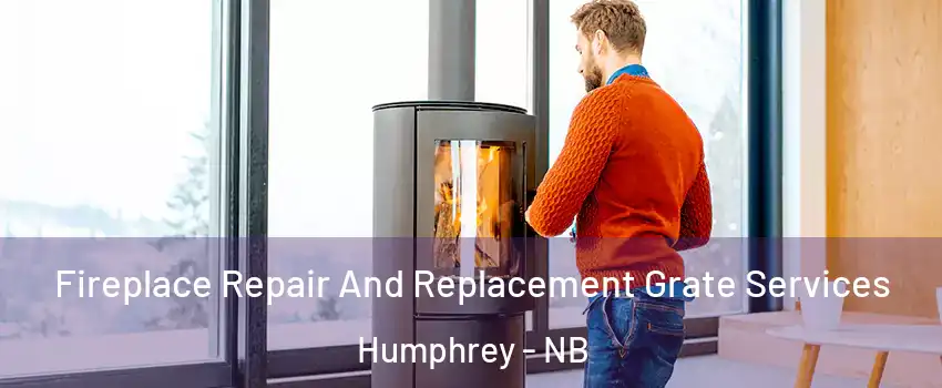  Fireplace Repair And Replacement Grate Services Humphrey - NB