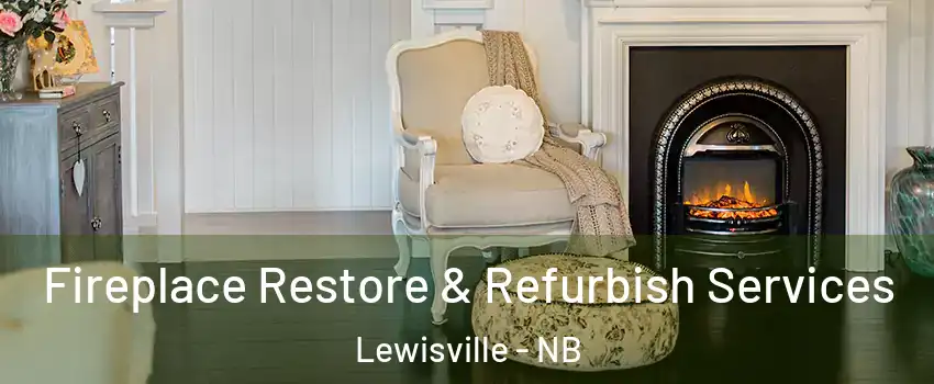 Fireplace Restore & Refurbish Services Lewisville - NB