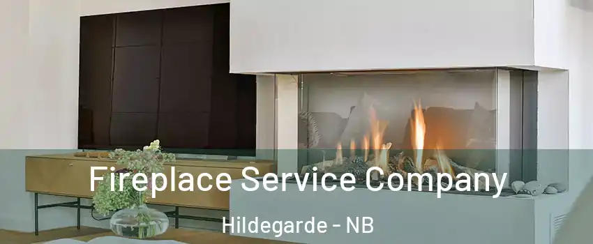 Fireplace Service Company Hildegarde - NB