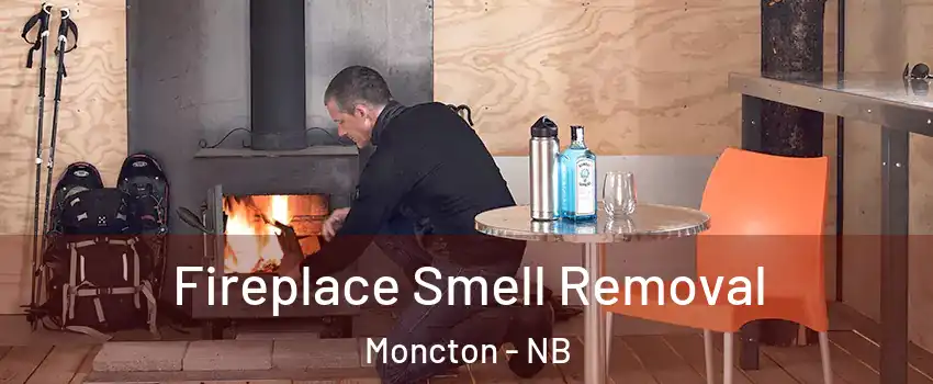  Fireplace Smell Removal Moncton - NB