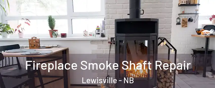  Fireplace Smoke Shaft Repair Lewisville - NB
