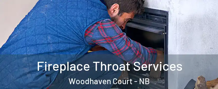  Fireplace Throat Services Woodhaven Court - NB
