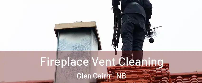  Fireplace Vent Cleaning Glen Cairn - NB