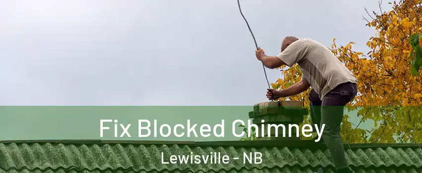  Fix Blocked Chimney Lewisville - NB
