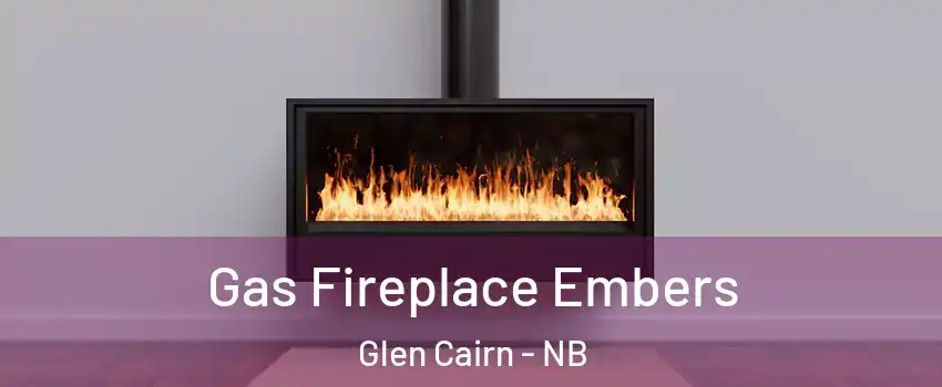  Gas Fireplace Embers Glen Cairn - NB