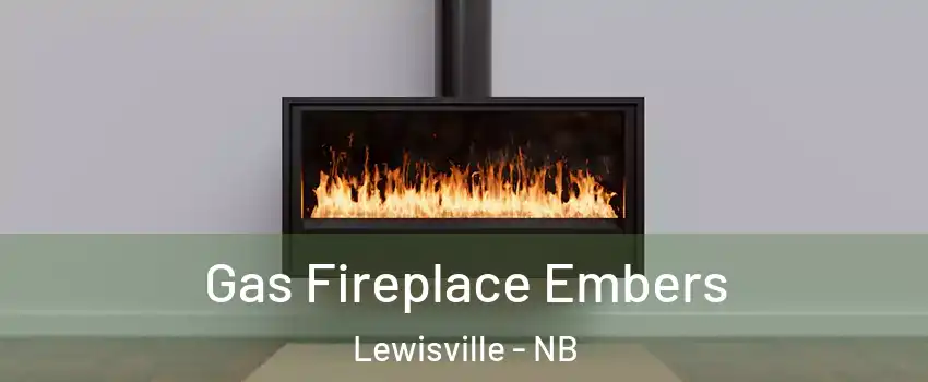  Gas Fireplace Embers Lewisville - NB