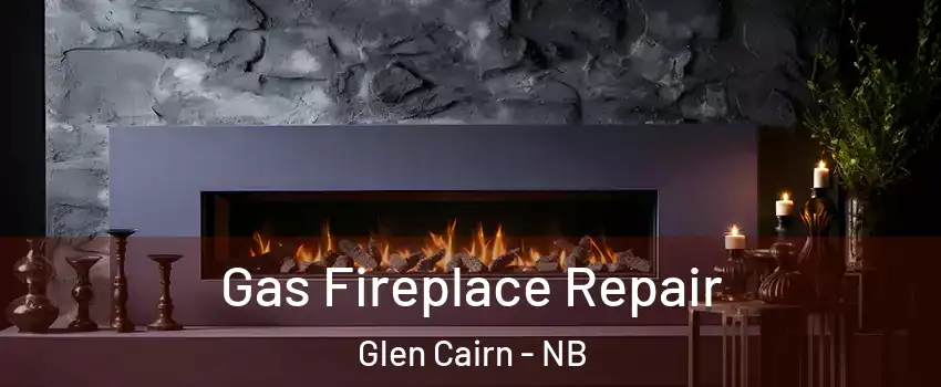  Gas Fireplace Repair Glen Cairn - NB