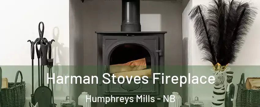  Harman Stoves Fireplace Humphreys Mills - NB